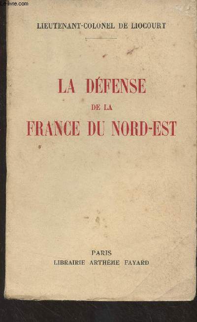 La dfense de la France du Nord-Est