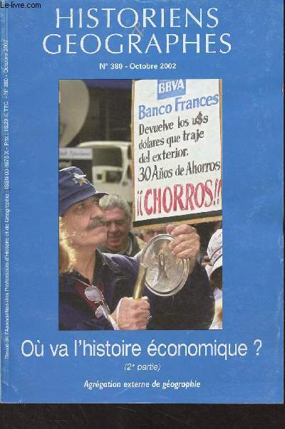 Historiens & Gographes - n380 oct. 2002 - 93e anne -O va l'histoire conomique ? (2e partie) - L'APHG et vous - Hommage Louis Franois - Pdagogie : Mmoire et histoire - Le combat d'une vie contre l'oubli - Entretien avec Serge Klarsfeld - Le message