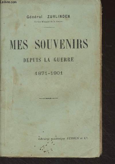 Mes souvenirs depuis la guerre (1871-1901)