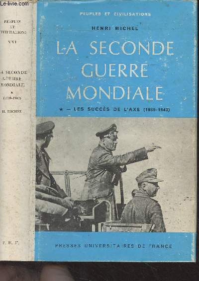 La seconde guerre mondiale - 1 - Les succs de l'axe (1939-1943) - 