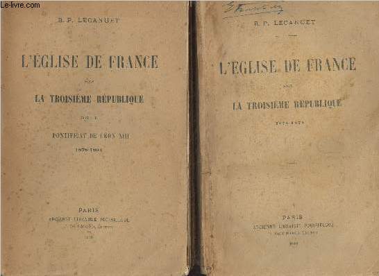 L'glise de France sous la Troisime Rpublique 1870-1878 - En 2 tomes
