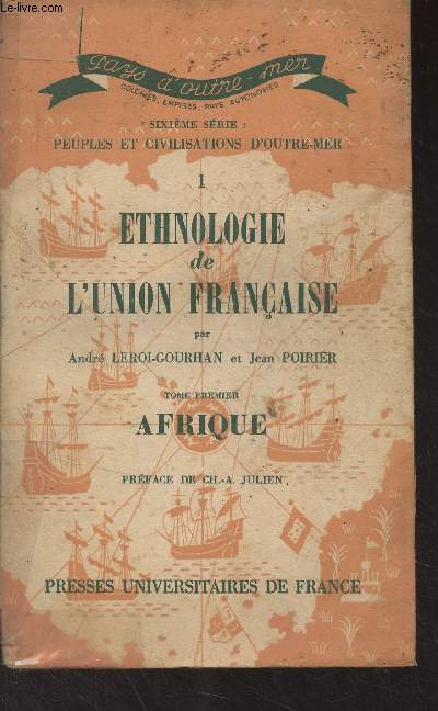 Ethnologie de l'union franaise (Territoires extrieurs) - Tome 1 : Afrique - 