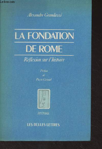 La fondation de Rome - Rflexion sur l'histoire - 