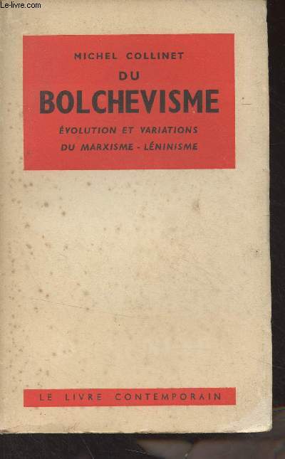 Du Bolchevisme (Evolution et variations du marxisme-lninisme)