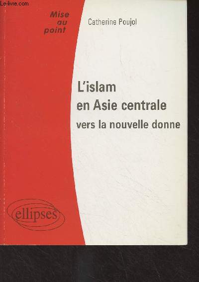 L'Islam en Asie centrale, vers la nouvelle donne - 