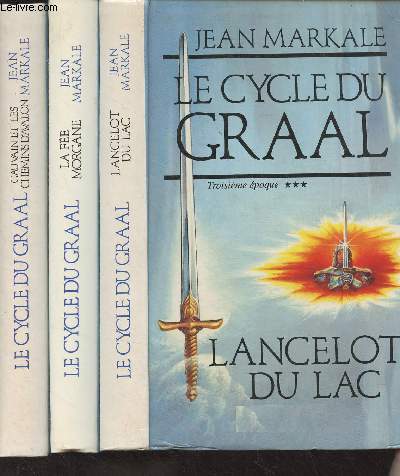 Le cycle du Graal - 3 volumes - Troisime poque : Lancelot du lac - Quatrime poque : La fe Morgane - Cinquime poque : Gauvain et les chemins d'Avalon