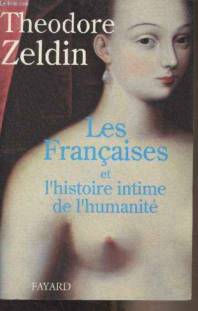 Les franaises et l'histoire intime de l'humanit
