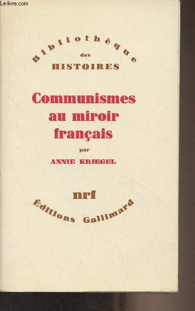 Communismes au miroir franais (Temps, cultures et socits en France devant le communisme) - 