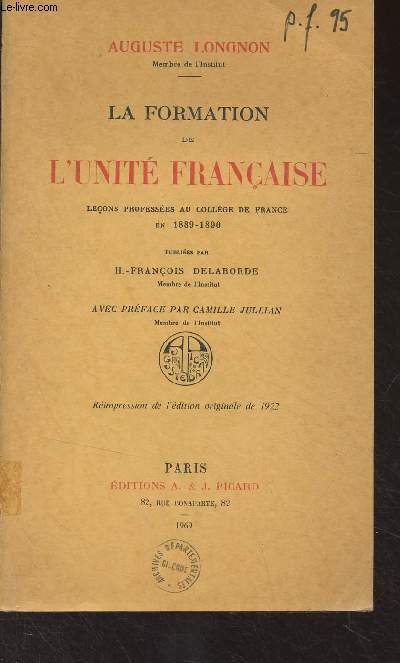 La formation de l'unit franaise (Leons professes au collge de France en 1889-1890)