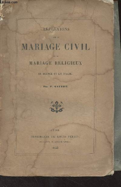 Rflexions sur le mariage civil et le mariage religieux en France et en Italie