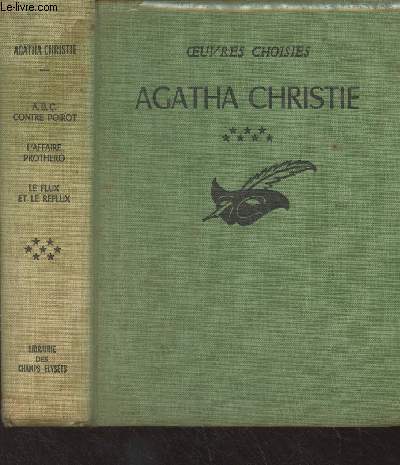 Oeuvres compltes - Volume 7 - A.B.C. contre Poirot, L'Affaire Prothro, Le flux et le reflux