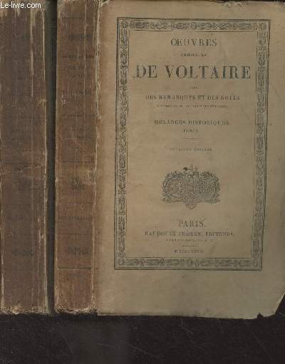 Oeuvres compltes de Voltaire avec des remarques et des notes historiques, scientifiques et littraires - Tome XXXV + XXXVI - Mlanges historiques, tomes I et II