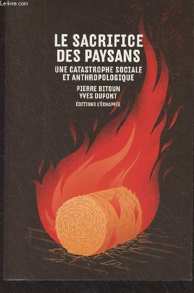 Le sacrifice des paysans, une catastrophe sociale et anthropologique - 
