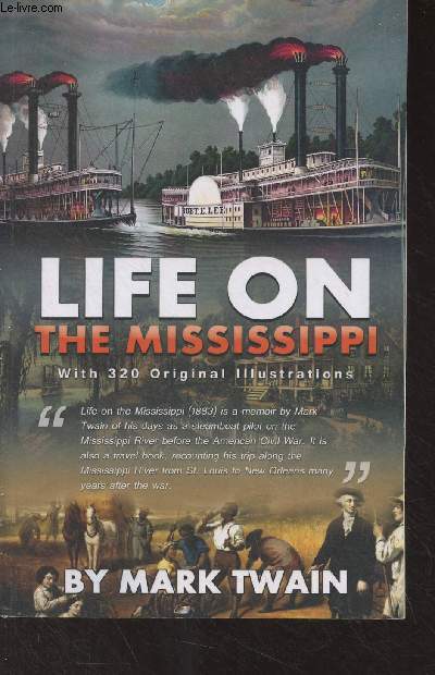 Life on the Mississippi (Illustrated with original illustrations)