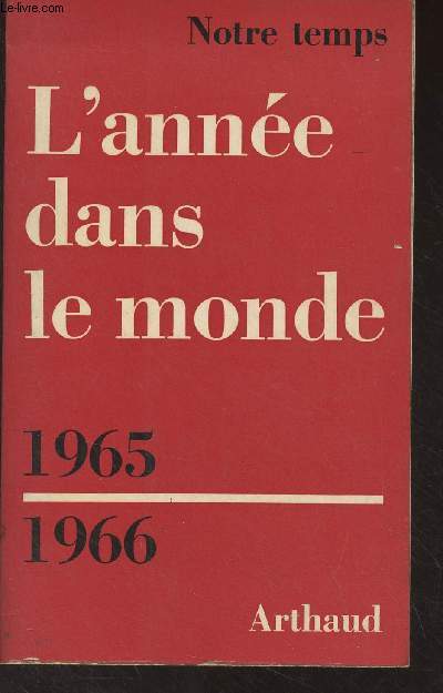 L'anne dans le monde - Les faits de 1965, parution de 1966 - Collection 