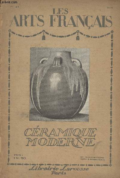 Les arts franais - n24 - 1918 - Cramique moderne - L'hommage aux morts de la guerre, les plaques commmoratives - Bibliographie - Vocabulaire des termes principaux employs dans les diverses techniques de la cramique..