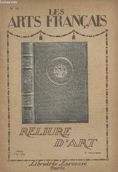 Les arts franais - n36 - 1919 - Reliure d'art - Vocabulaire des termes principaux employs dans les diverses techniques de la reliures..