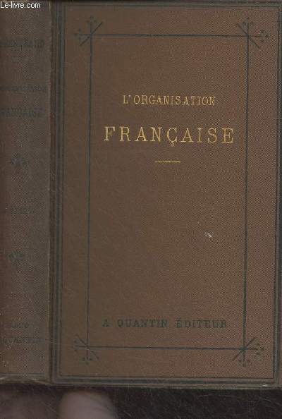 L'organisation franaise - Le gouvernement, l'administration (Guide du citoyen et manuel  l'usage des coles)