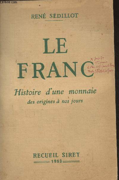 Le franc - Histoire d'une monnaie des origines  nos jours