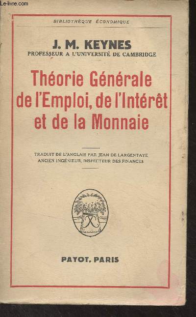 Thorie gnrale de l'emploi, de l'intrt et de la monnaie - 