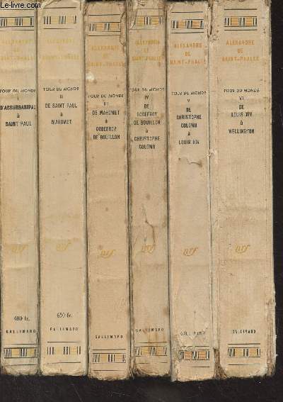 Tour du Monde - En 6 tomes - 1. D'Assurbanipal  Saint Paul - 2. De Saint Paul  Mahomet - 3. De Mahomet  Godefroy de Bouillon - 4. De Godefroy de Bouillon  Christophe Colomb - 5. De C. Colomb  Louis XIV - 6. De Louis XIV  Wellington