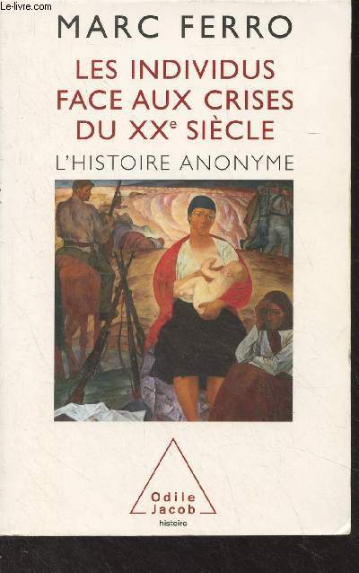 Les individus face aux crises du XXe sicle - L'histoire anonyme