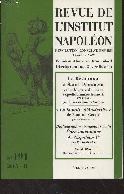 Revue de l'institut Napolon, rvolution, consulat, empire - N191, 2005, II - La Rvolution  Saint-Domingue et le dsastre du corps expditionnaire franais, 1789-1803 - 