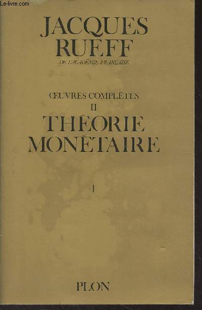 Oeuvres compltes - II - Thorie montaire, 1