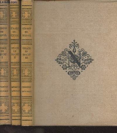 Voyage en Orient - En 3 tomes - Collection Nationale des Grands Auteurs