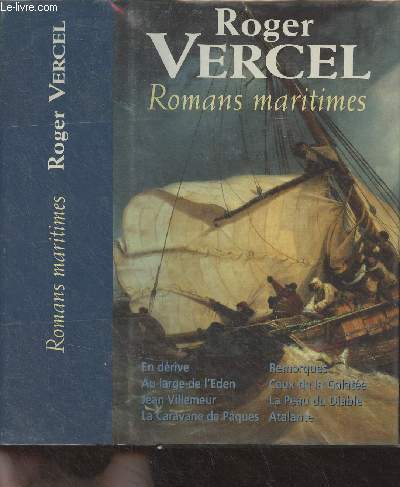 Romans maritimes (En drive, La Clandestine, Au large de l'Eden, Jean Villemeur, Rafales, La Caravane de Pques, Remorques, Ceux de la Galate, La peau du Diable, Atalante)