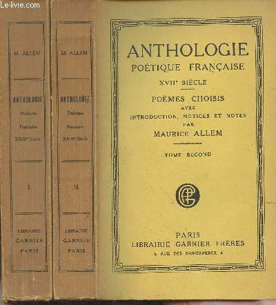 Anthologie potique franaise XVIIe sicle - Pomes choisis avec introduction, notices et notes - En 2 tomes