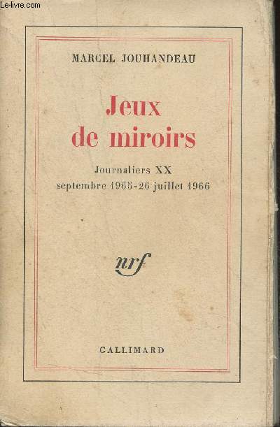 Jeux de miroirs, Journaliers XX - Septembre 1965-26 juillet 1966