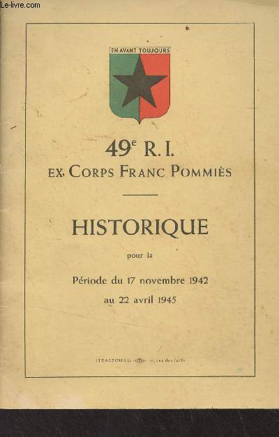 Historique du 49e rgiment d'infanterie (Ex corps franc pommis) pour la priode du 17 novembre 1944 au 22 avril 1945