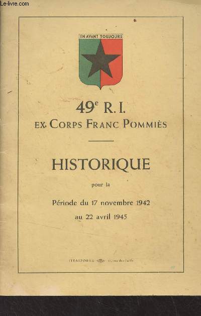 Historique du 49e rgiment d'infanterie (Ex corps franc pommis) pour la priode du 17 novembre 1944 au 22 avril 1945