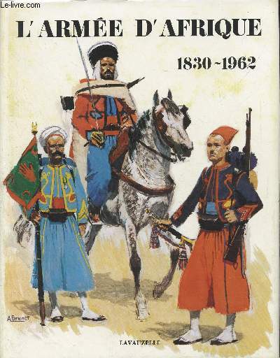 L'Arme d'Afrique, 1830-1962