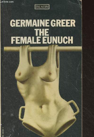 The Female Eunuch