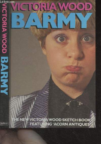 Barmy - The New Victoria Wood Sketch Book, featuring 'Acorn Antiques'
