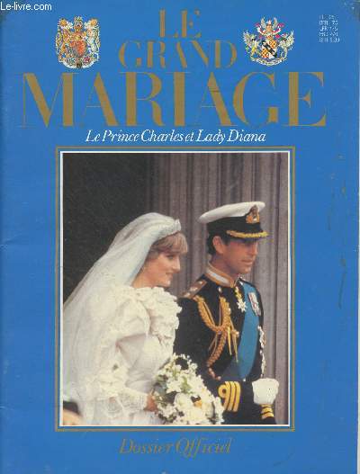 Le grand mariage, Le Prince Charles et Lady Diana - Dossier officiel