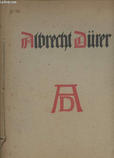 Albrecht Drer - Festgabe zur 400. wiederkehr seines Todestages am 6. April 1928