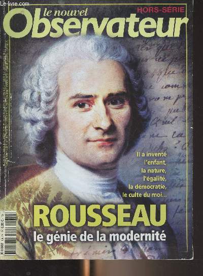 Le nouvel Observateur - Hors srie - N76 juil. aot 2010 - Rousseau, le gnie de la modernit - L'irrductible, un entretien avec Pierre Manent - 