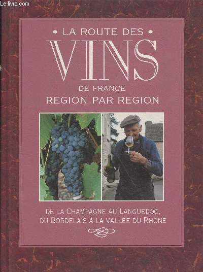 La route des vins de France rgion par rgion
