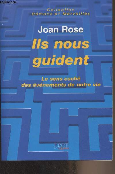 Ils nous guident (Le sens cach des vnements de notre vie)