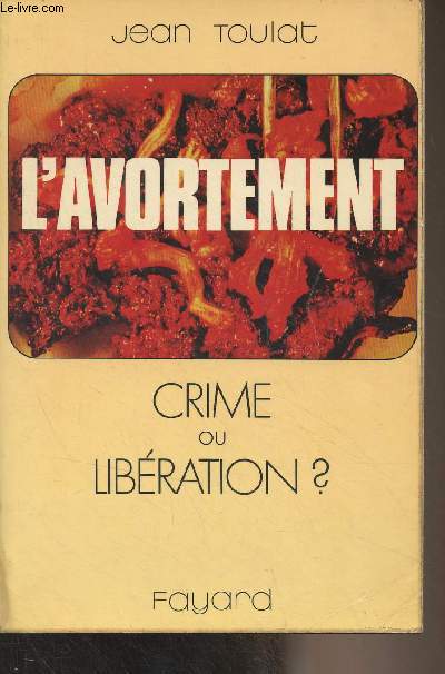 L'avortement, crime ou libration ?