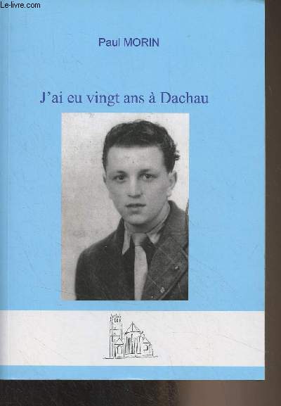 J'ai eu vingt ans  Dachau