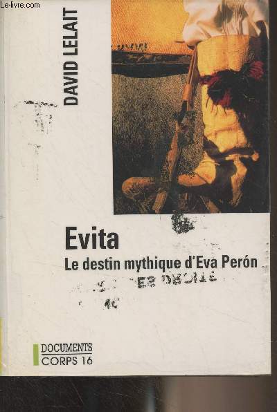 Evita, le destin mythique d'Eva Peron - 