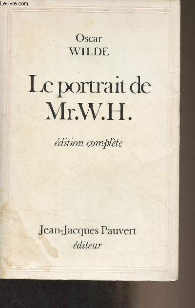 Le portrait de Mr. W.H. (dition complte)