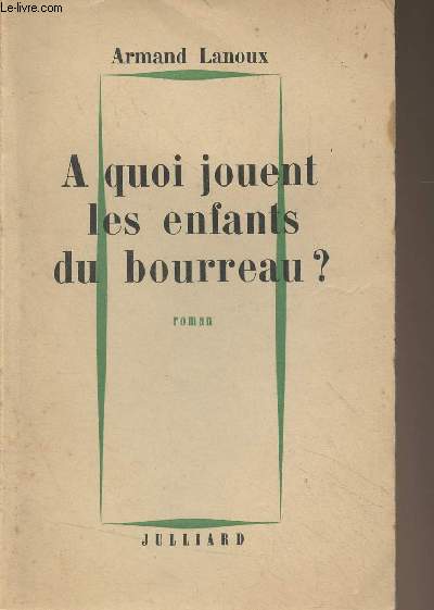 A quoi jouent les enfants du bourreau ?