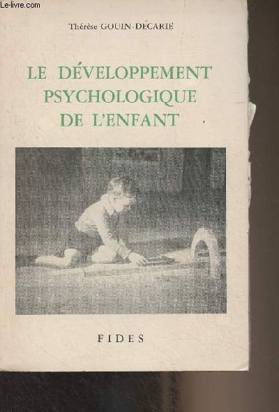 Le dveloppement psychologique de l'enfant (Causeries de Radio-Collge, 1952-1953)