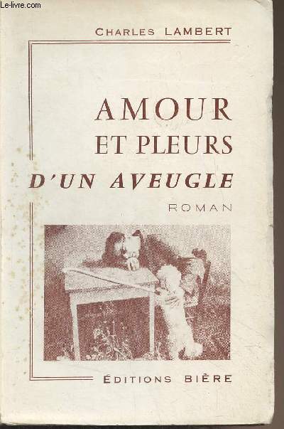 Amours et pleurs d'un aveugle