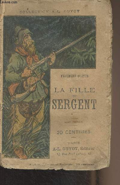 La fille du sergent (Le lac Ontario) - Tome premier - Collection A.L. Guyot